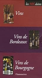 Vins, vins de Bordeaux, vins de Bourgogne