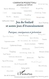 Jeux du foulard et autres jeux d'Ã©vanouissement (French Edition) by 