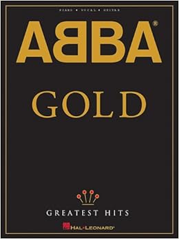 ABBA - Gold: Greatest Hits (Piano/Vocal/guitar Artist Songbook), by ABBA ABBA - Gold: Greatest Hits (Piano/Vocal/guitar Artist Songbook), by ABBA