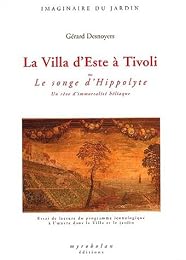 Villa d'Este à Tivoli ou Le songe d'Hippolyte, un rêve d'immortalité héliaque