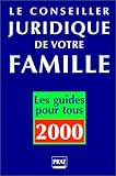 Le Conseiller juridique de votre famille, 2000 by 