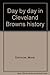 Day by day in Cleveland Browns history 0880111895 Book Cover