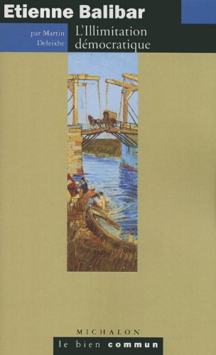 Étienne Balibar, l'illimitation démocratique