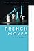 French Moves: The Cultural Politics of le hip hop (Oxford Studies in Dance Theory)
