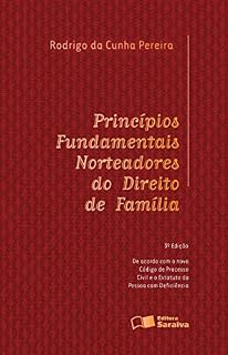 Livro PRINCÍPIOS FUNDAMENTAIS NORTEADORES DO DIREITO DE FAMÍLIA