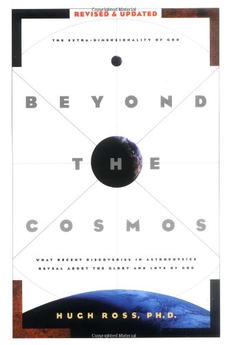 Beyond the Cosmos: What Recent Discoveries in Astrophysics Reveal About the Glory and Love of God