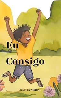 Livro Eu Consigo (CRIANÇAS SÃO POEMAS)