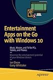Entertainment Apps on the Go with Windows 10: Music, Movies, and TV for PCs, Tablets, and Phones