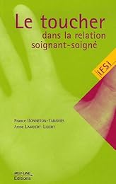 Le  toucher dans la relation soignant-soigné