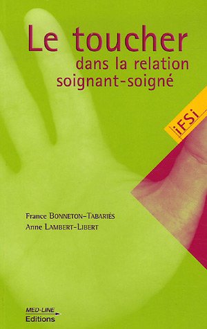 Le  toucher dans la relation soignant-soigné