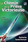 Le Chemin de la Priére Victorieuse (La Prière) (Volume 1) (French Edition) by Zacharias Tanee Fomum