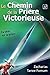 Le Chemin de la Priére Victorieuse (La Prière) (Volume 1) (French Edition) by Zacharias Tanee Fomum
