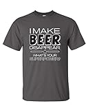 I Make Beer Disappear What's Your Superpower Cool Graphic Novelty Funny T Shirt L Charcoal