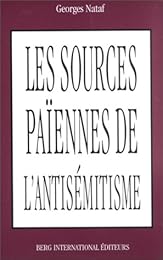Les  sources païennes de l'antisémitisme