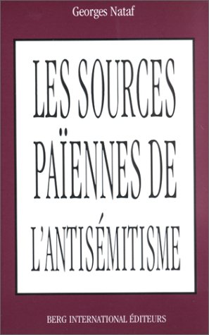 Les  sources païennes de l'antisémitisme