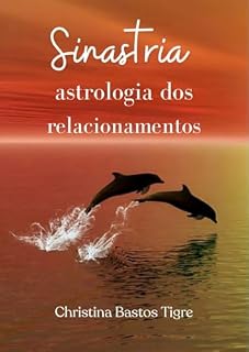 Livro Sinastria, Astrologia dos Relacionamentos