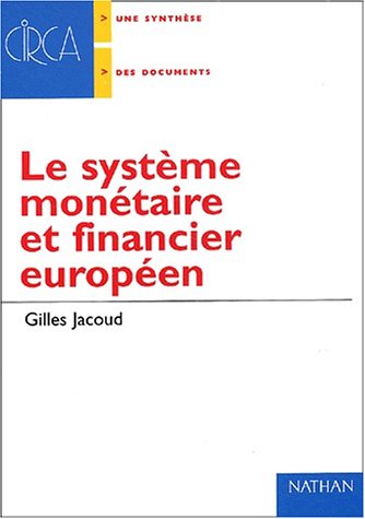 Le  système monétaire et financier européen