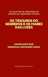 Livro OS TESOUROS DO SEGREDOS E OS MARES DAS LUZES: AS JOIAS DE OS TESOUROS DO VERSOS DA SABEDORIA ETERNA (A Boa palavra Series Livro 7)