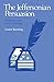 The Jeffersonian Persuasion: Evolution of a Party Ideology