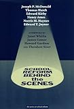 School Reform Behind the Scenes : How Atlas Is Shaping the Future of Education, McDonald, Joseph P., 0807738603