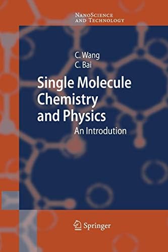 SINGLE MOLECULE CHEMISTRY AND PHYSICS: AN INTRODUCTION (NanoScience and Technology)
