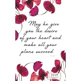 Desire of Your Heart 2019 Weekly Monthly: 12 Month Inspirational Christian Planner Small Portable Diary with Vertical Calendar Days &amp; Appointment Agenda