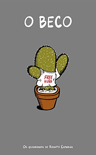 O Beco: Os Quadrinhos de Renato Cambraia eBook Kindle