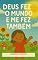 Livro Deus Fez o Mundo e Me Fez Também (Pequenos Tesouros de Deus Livro 1)