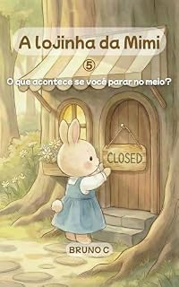 Livro A lojinha da Mimi: O que acontece se você parar no meio?