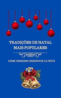 Livro TRADIÇÕES DE NATAL MAIS POPULARES: COME VENGONO OSSERVATE LE FESTE