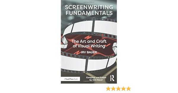 Amazon Com Screenwriting Fundamentals 9781138666221 Bauer Irv