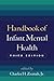 Handbook of Infant Mental Health, Third Edition