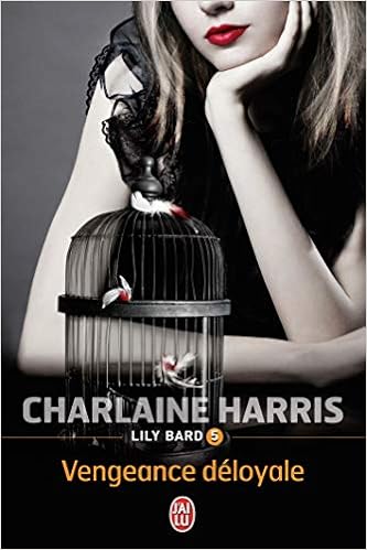 Lily Bard Tome 5 Vengeance Deloyale Harris Charlaine 9782290039649 Amazon Com Books Lily Bard Tome 5 Vengeance Deloyale Harris Charlaine 9782290039649 Amazon Com Books