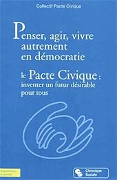 Penser, agir, vivre autrement en démocratie