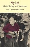 My Lai: A Brief History with Documents (Bedford Series in History and Culture)