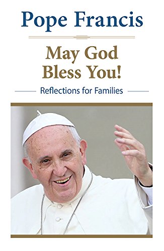 [E.b.o.o.k] May God Bless You: Reflections for Families (The Pope Francis Resource Library)<br />E.P.U.B