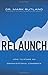 ReLaunch: How to Stage an Organizational Comeback by