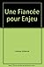 Une fiancée pour enjeu by