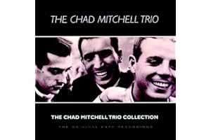 Chad Mitchell Trio Collection: Original Kapp Recordings