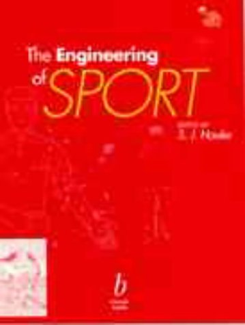 The Engineering of Sport: Design and Development, by Steve Haake The Engineering of Sport: Design and Development, by Steve Haake