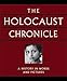 The Holocaust Chronicle: A History in Words and Pictures