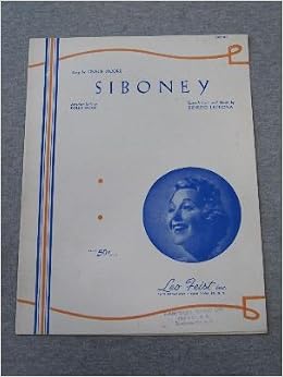 Siboney Feist Art Series Sung By Grace Moore American Lyric Dolly Morse Spanish Lyric And Music Ernesto Lecuona Amazon Com Books Caterina valente, the mavericks, others. amazon com