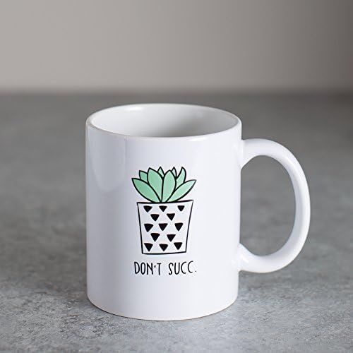 Don't Succ | 11oz Ceramic Coffee Mug | Coffee Cup