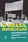 Livro O Brasil Republicano: O tempo da experiência democrática - vol. 3: Da democratização de 1945 ao golpe civil-militar de 1964