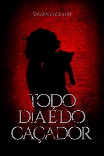 Livro Todo dia é do caçador