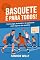 Livro Basquete é para Todos ! : Como jogar, entender e se apaixonar pelo esporte das quadras (Esportes do Zero – Guias do Senhor Willy Livro 2)
