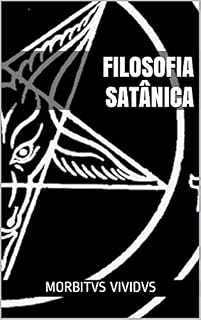 Livro Filosofia Satânica: Dogmas e dúvidas do satanismo moderno