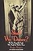 Shall We Dance?: The True Story of the Couple Who Taught The World to Dance by