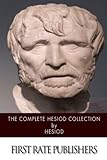 The Complete Hesiod Collection by 