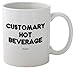 Funny Guy Mugs Customary Hot Beverage Ceramic Coffee Mug - 11oz - Ideal Funny Coffee Mug for Women and Men - Hilarious Novelty Coffee Cup with Witty Sayings